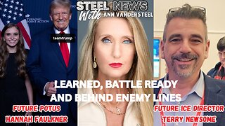 11-21-2024 STEEL NEWS: LEARNED, BATTLE READY AND BEHIND ENEMY LINES