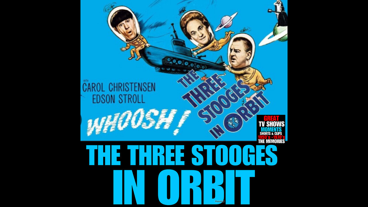 CS #35 THE THREE STOOGES IN ORBIT