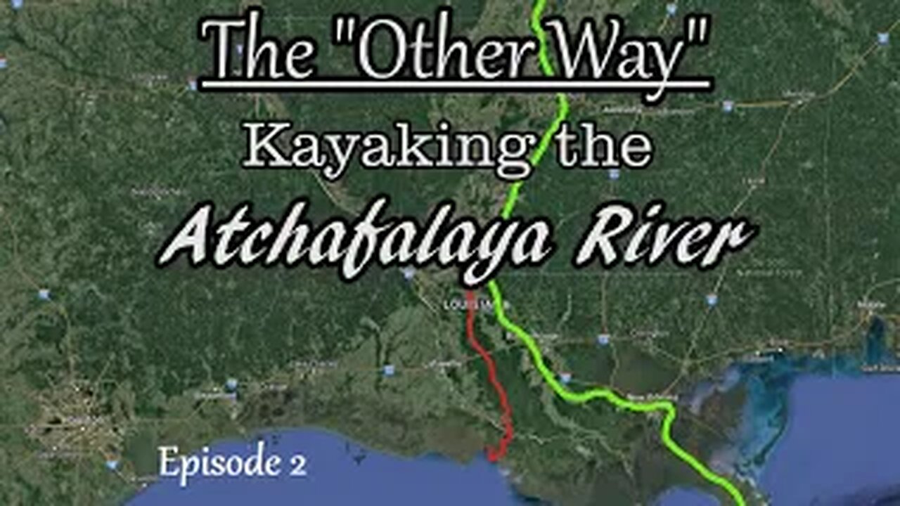 Kayaking the Atchafalaya River. Episode 2. RM 31 to RM 103/Yellow Bayou