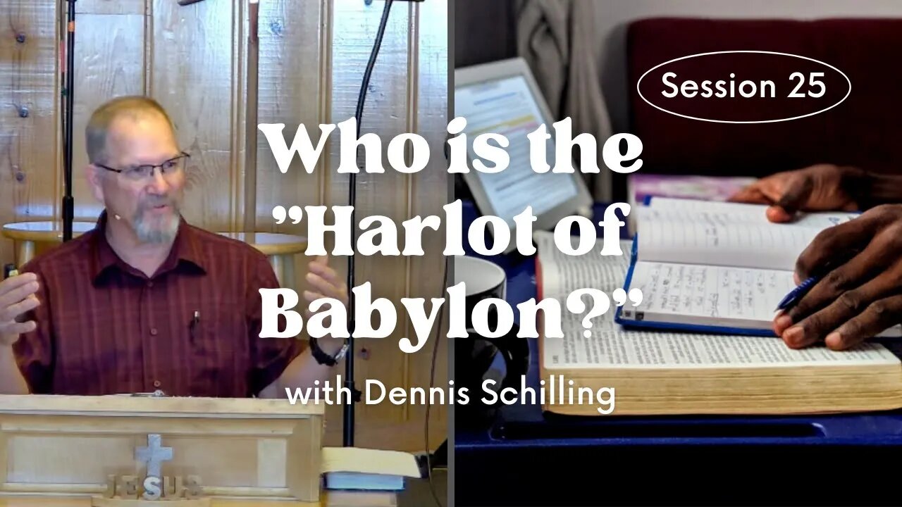 Who is the "Harlot of Babylon?" — Session 25