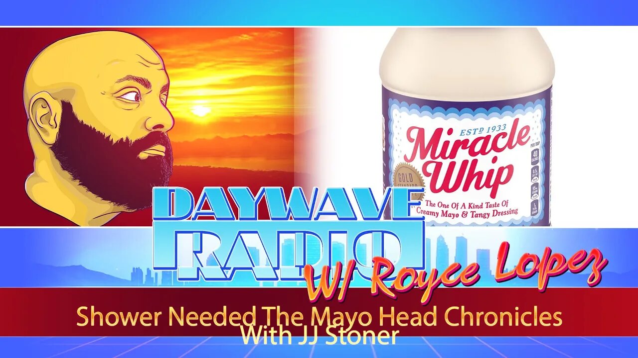 Shower Needed The Mayo Head Chronicles With JJ Stoner | Daywave Clip