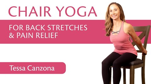 Chair Yoga for Back Stretches & Pain Relief | Easy to do, Beginner Friendly