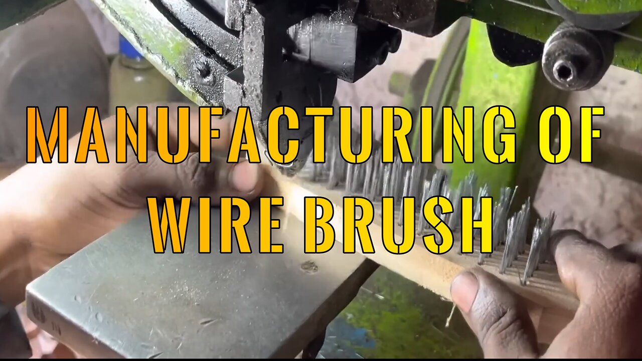 Manufacturing of Wire Brush