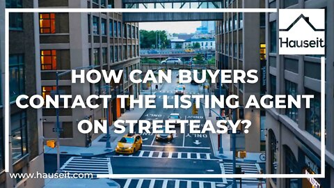 How can buyers contact the listing agent on StreetEasy?