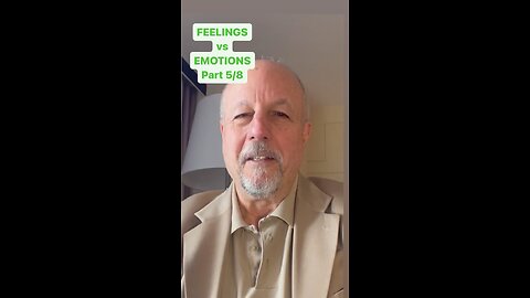 FEELINGS vs EMOTIONS - 5/8