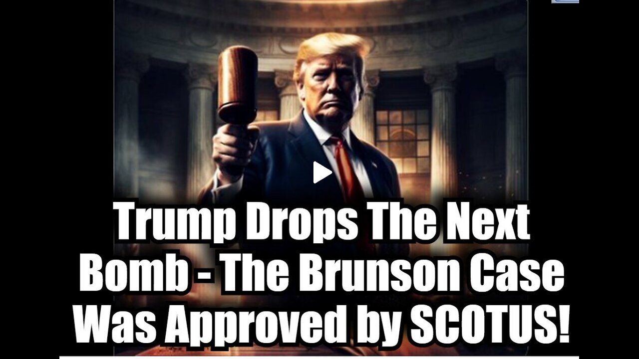 Trump Drops The Next Bomb, The Brunson Case Was Approved By SCOTUS - 11-19-24.