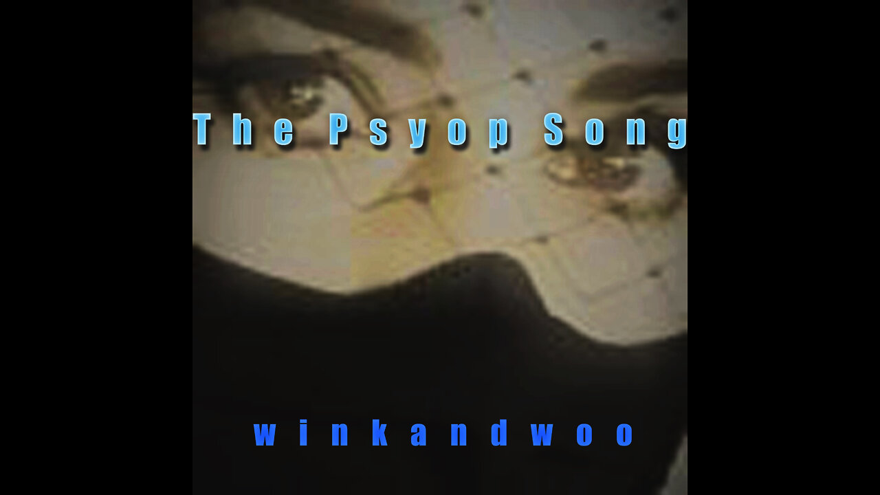 The Psyop Song