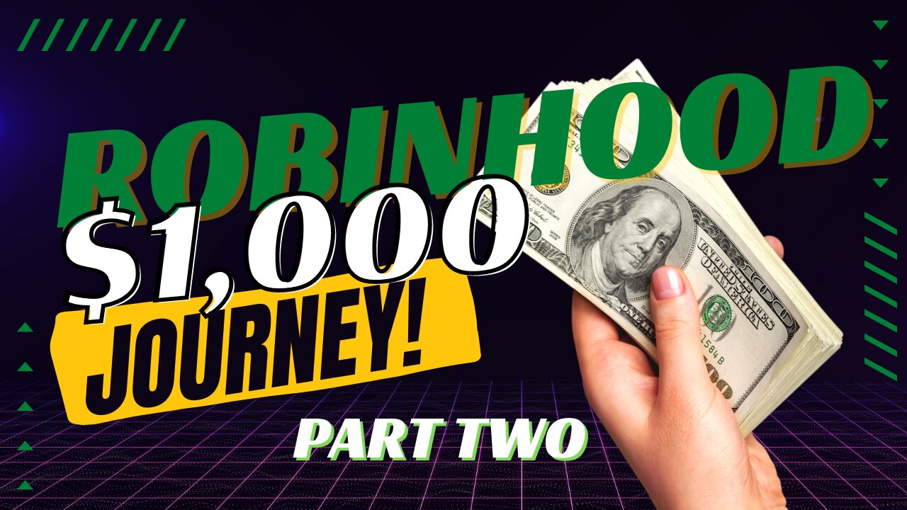 Robinhood Journey to $1K Part Two