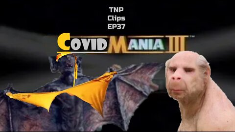 CovidMania 3 TNP Clips EP37