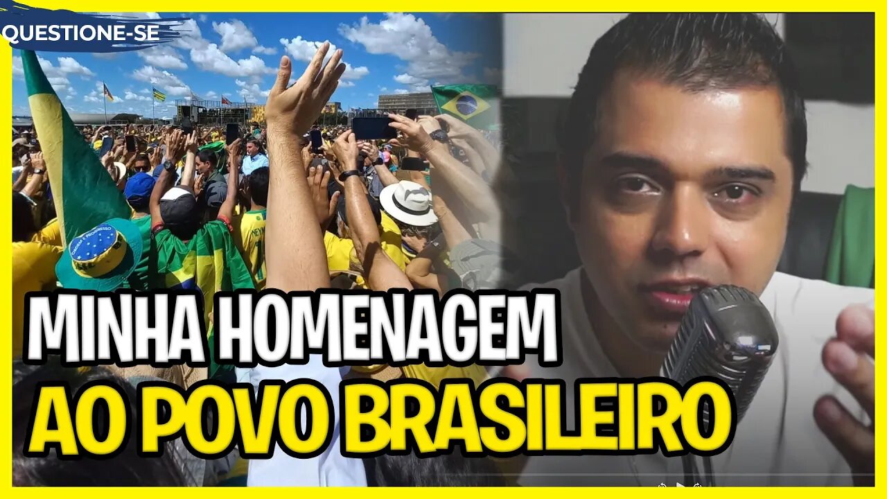 Você não não andará sozinho! MInha homenagem ao povo brasileiro