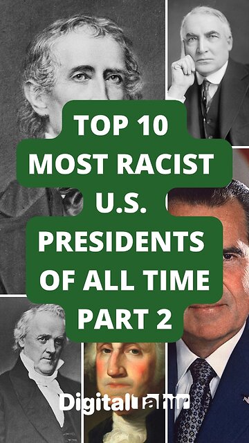 Top 10 Most Racist U.S. Presidents Of All Time Part 2