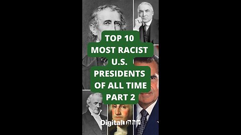 Top 10 Most Racist U.S. Presidents Of All Time Part 2