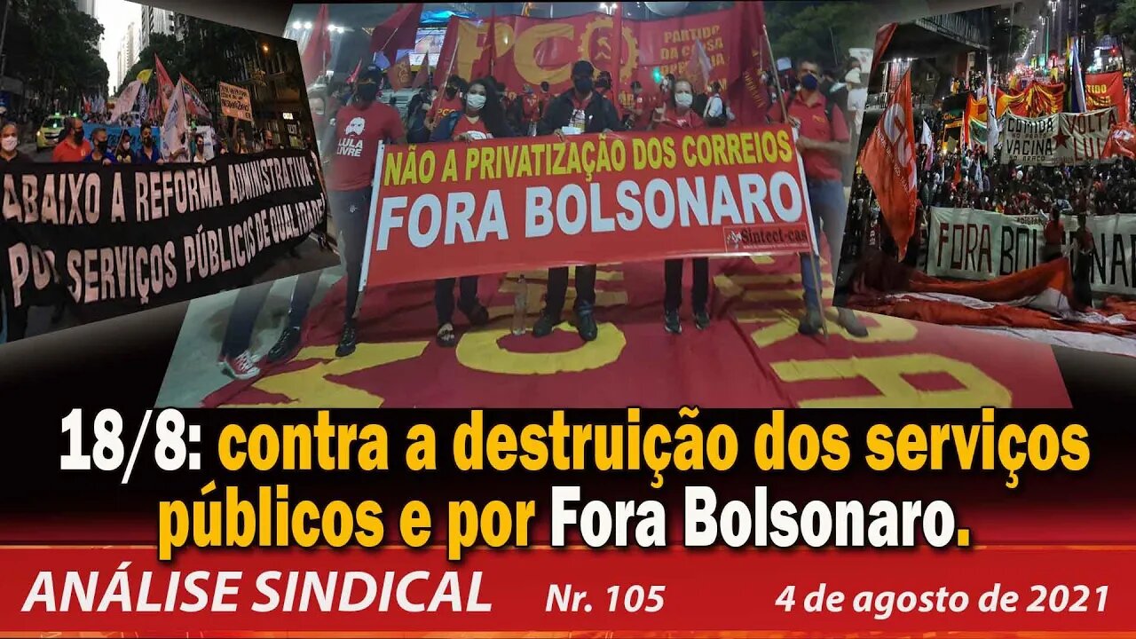 18/8: contra a destruição dos serviços públicos e por Fora Bolsonaro - Análise Sindical nº105-4/8/21