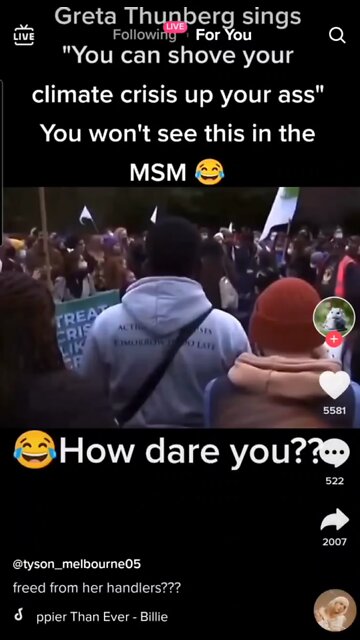 GRETA? HOW DARE YOU GIRL SINGING WHAT?