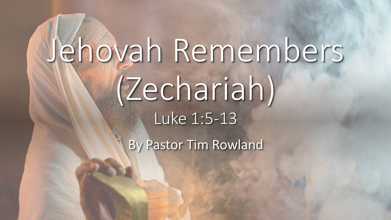 “Jehovah Remembers” by Pastor Tim Rowland