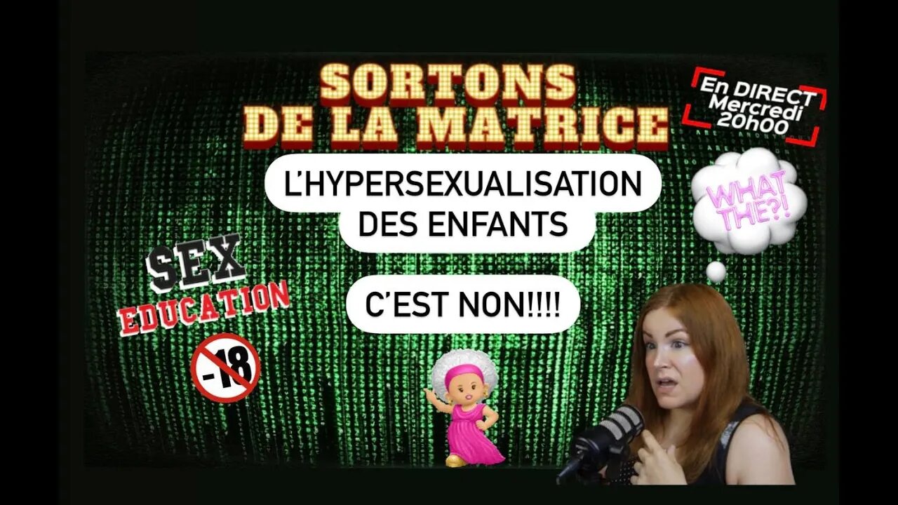 SORTONS DE LA MATRICE: L'HYPERSEXUALISATION DES ENFANTS