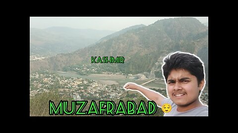 Muzafrabad,Azad Kashmir| Vlog to Muzafrabad