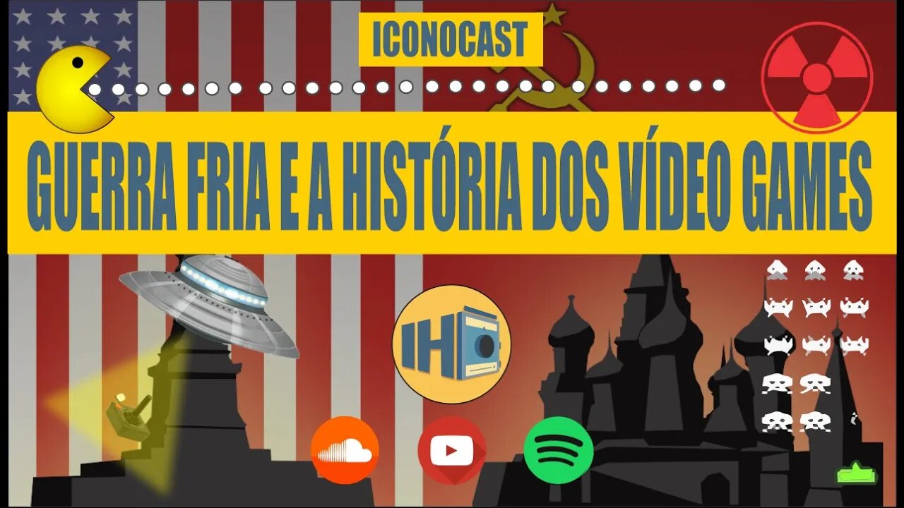 Iconocast - Guerra Fria e a História dos Vídeo games