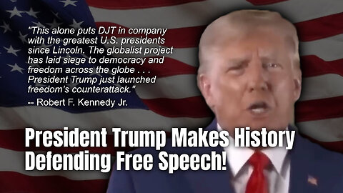 President Trump Makes History Defending Free Speech!