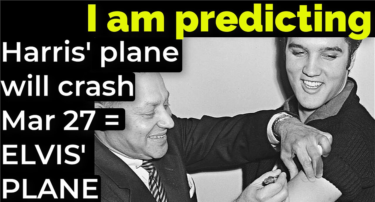 I am predicting: Harris' plane will crash March 27 = ELVIS' PLANE PROPHECY