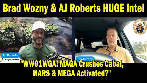 Brad Wozny & AJ Roberts Update Today: "WWG1WGA! MAGA Crushes Cabal"