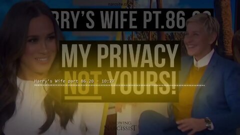 Harry's Wife 86.20 : My Privacy, Not Yours! (Meghan Markle)
