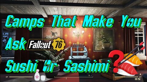 Fallout 76 Camps That Make You Ask Sushi Or Sashimi