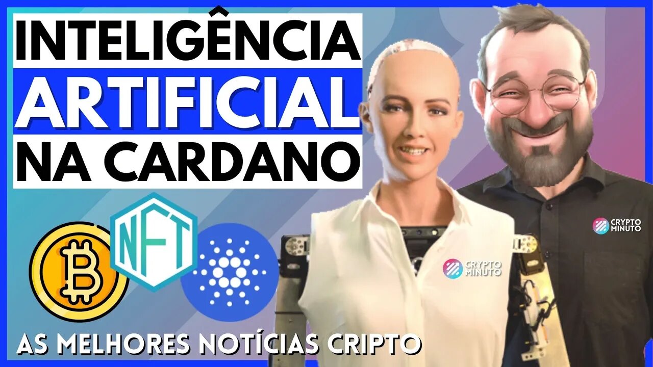 CARDANO + INTELIGÊNCIA ARTIFICIAL - FUNDO BTC A 15K - REGRAS METAVERSO - CRIPTO NOTÍCIAS HOJE