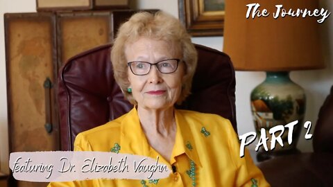 Dr. Elizabeth Vaughn Tells Glory Stories | Mini-Series: Episode 2 | THE JOURNEY