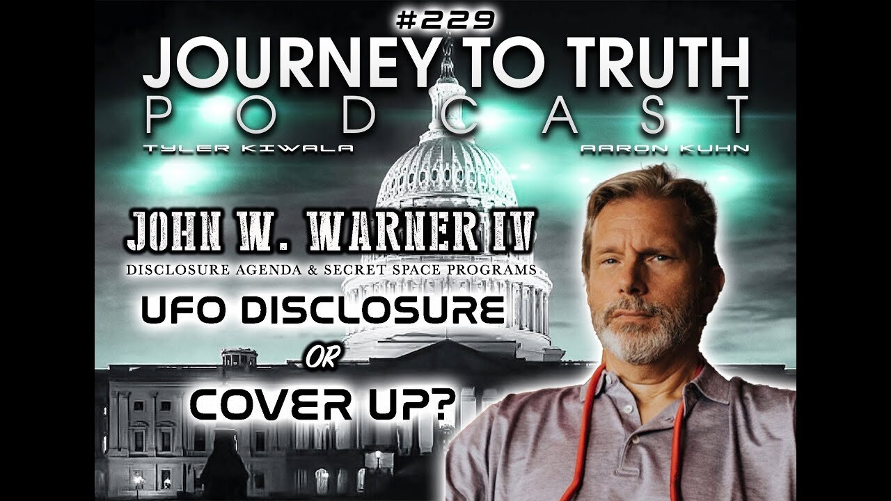 EP 229 - John W. Warner IV: Disclosure Agendas & Secret Space Programs - UFO Disclosure Or Cover Up?