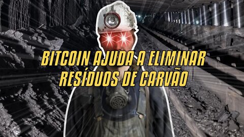 Bitcoin Ajuda A Eliminar Resíduos De Carvão