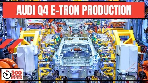 The production of AUDI Q4 E-TRON at plant in Zwickau in Saxony