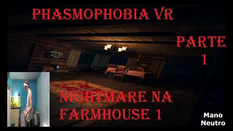 Phasmophobia farmhouse nightmare solo parte 1