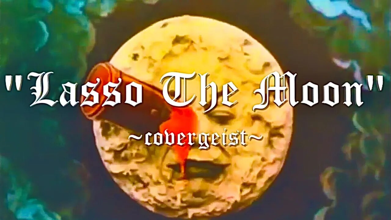 LASSO THE MOON - COVERGEIST