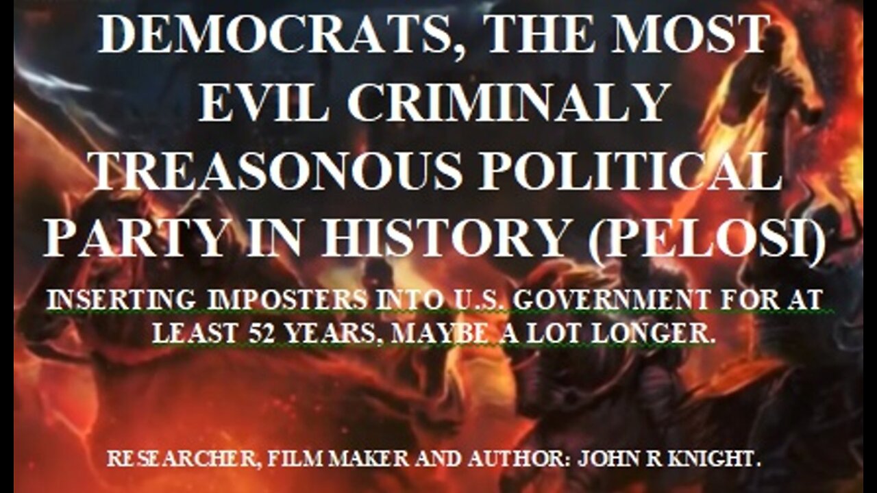 DEMOCRATS THE MOST EVIL CRIMINALLY TREASONOUS POLITICAL PARTY IN HISTORY