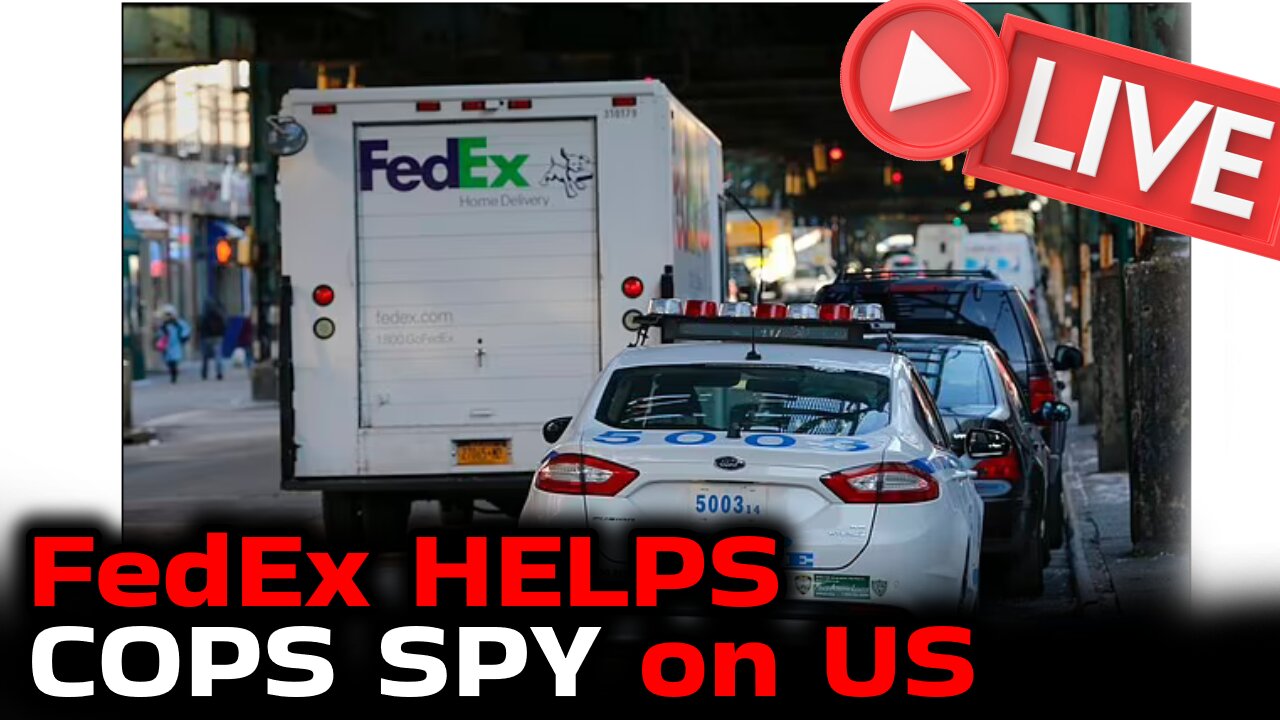 Surveillance STATE on Steroids with FedEx SPYS