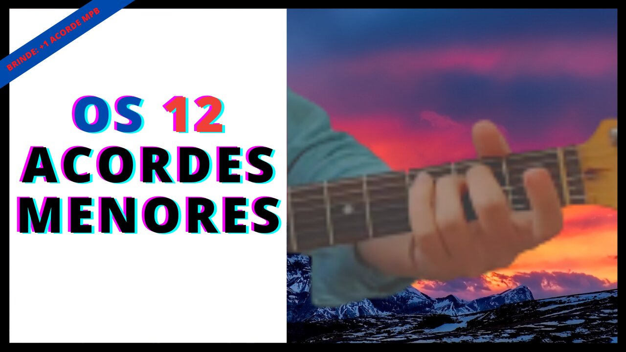 ๐ APRENDA OS 12 ACORDES MENORES (GANHE 1 ACORDE DE BRINDE)