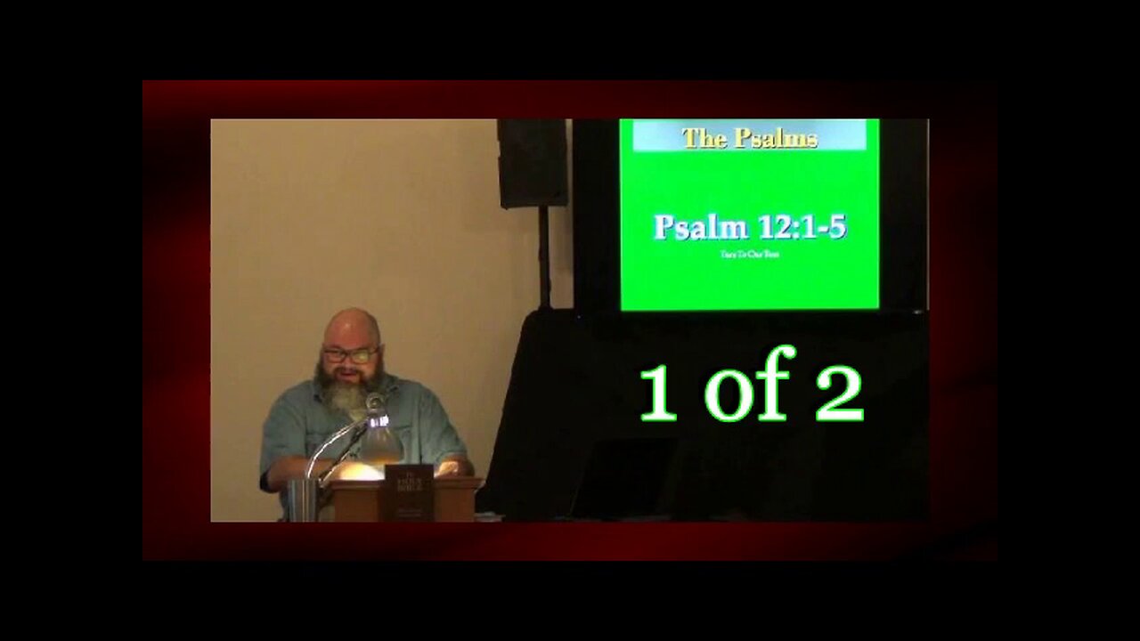 Psalm 12:1-5 (Psalm Studies) 1 of 2