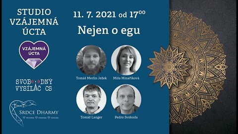 Tomáš Ježek, Míša Minaříková, Tomáš Langer, Pedro Svoboda: 11.7.2021 - Nejen o egu