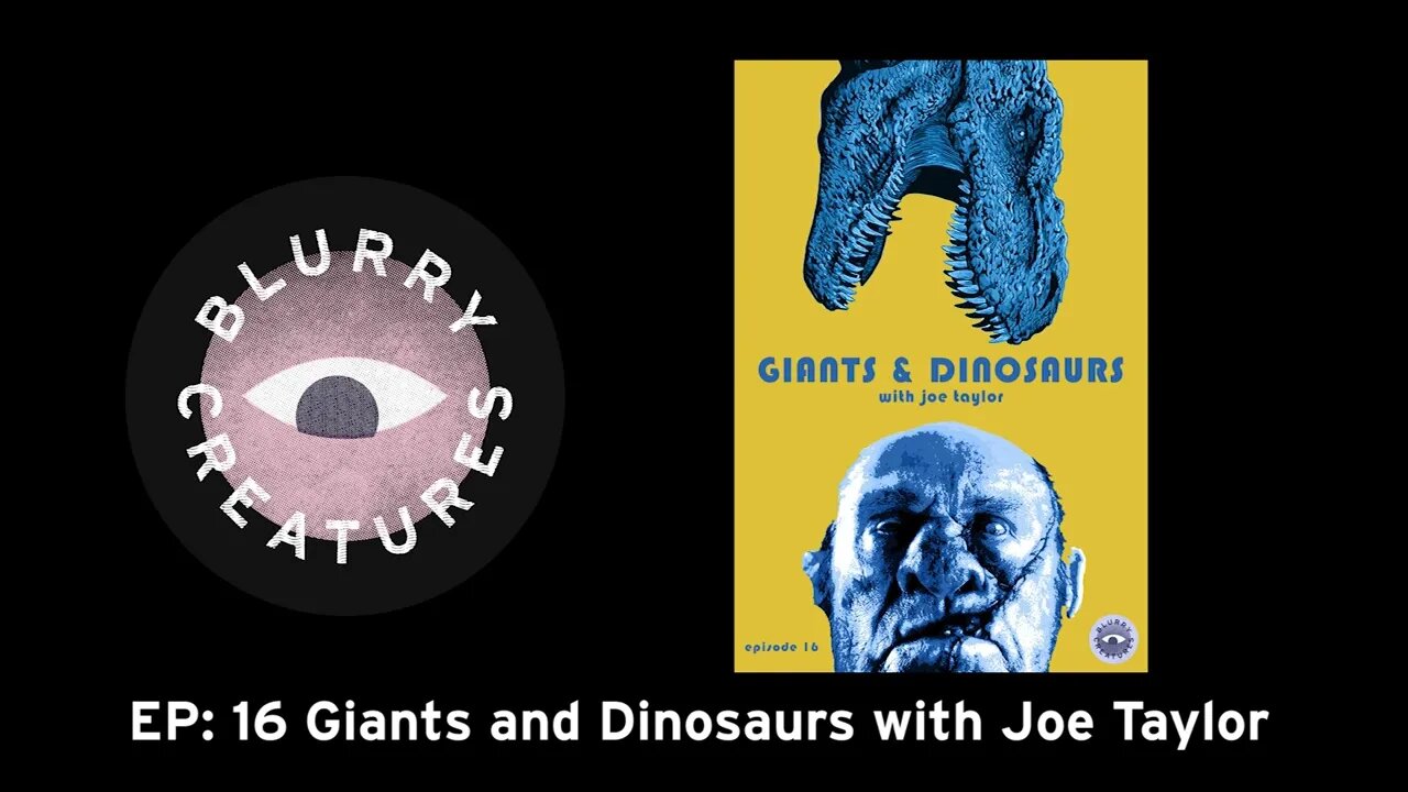 EP: 16 Giants and Dinosaurs with Joe Taylor