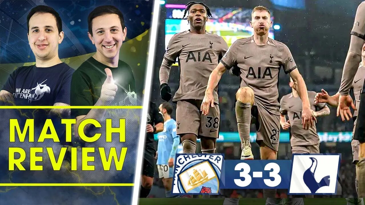 THE DEKIHAD! Man City 3-3 Tottenham • Premier League [MATCH REVIEW]