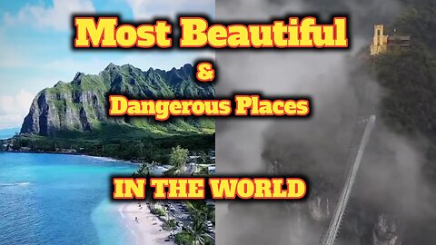 Most Beautiful f Places in the world| Most Beautiful and dangerous places in the whole world