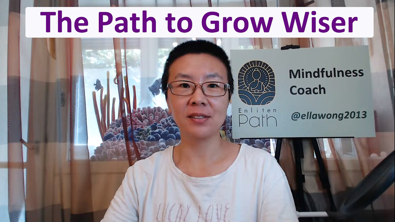 The Path to Grow Wiser