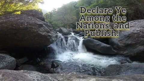 Declare Ye Among the Nations, and Publish! Episode 1