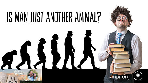 03 Apr 23, Bible with the Barbers: Is Man Just Another Animal?