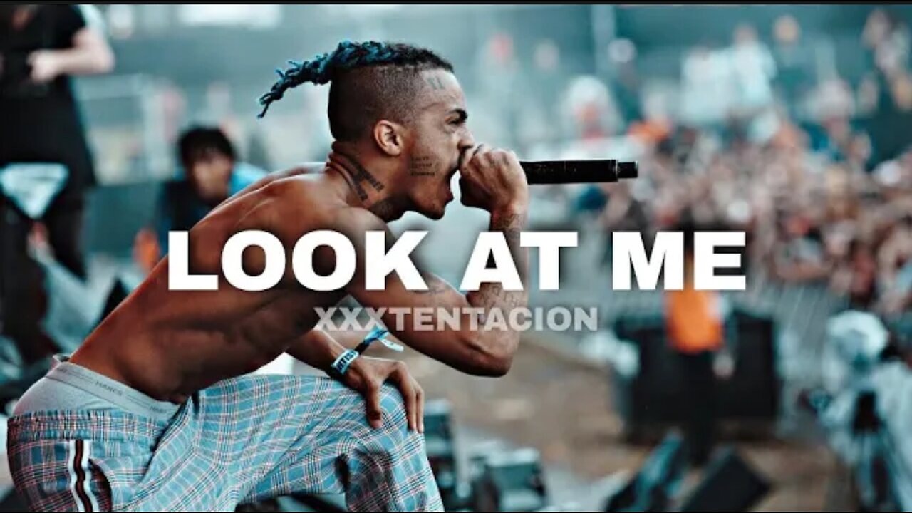 Xxxtentacion Look At Me