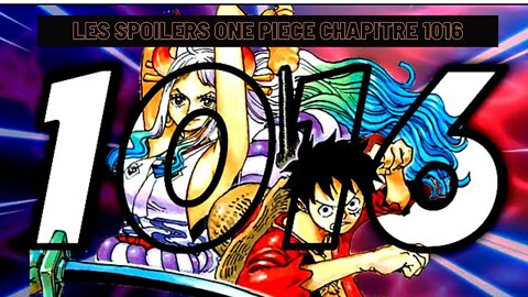 Les Spoilers One piece chapitre 1016