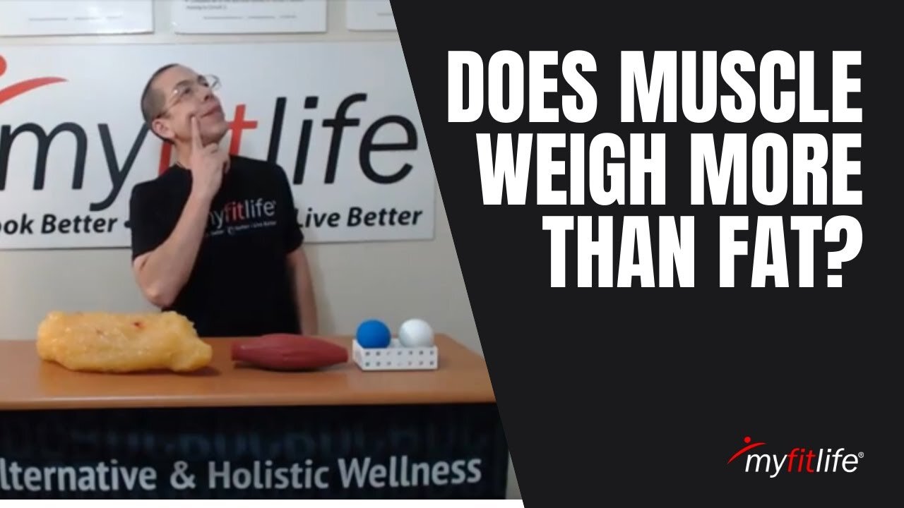 DOES MUSCLE WEIGH MORE THAN FAT? |