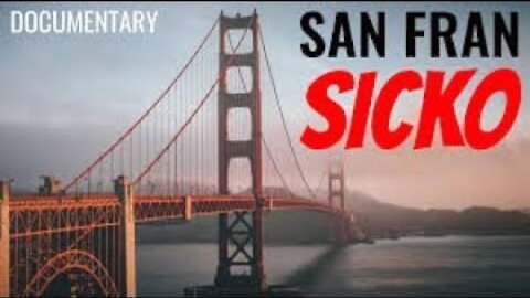 SAN FRAN SICKO | Full Documentary