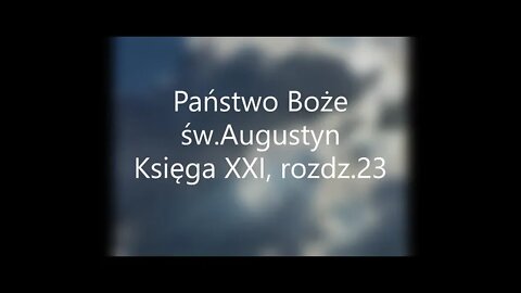 Państwo Boże -św.Augustyn Księga XXI,rozdz.23